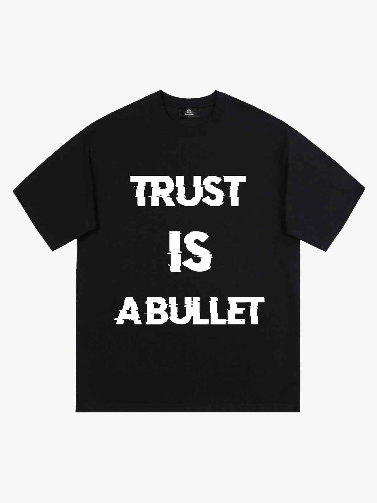 Original ”Trust is a Bullet“ Graphic Slogan T-Shirt